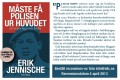 Måste få polisen ur huvudet
